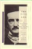 The Poe Log : A Documentary Life of Edgar Allan Poe, 1809-1849 (American Authors Log Series)