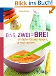 Eins, zwei - Brei!: Einfache Grundrez...