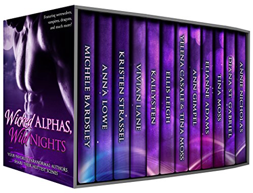 Wicked Alphas, Wild Nights: Sizzling Collection of Paranormal Romance Scenes