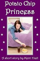 Click to Download Free Kindle Book -> Potato Chip Princess
