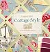 Country Living Cottage Style by M. P. Hueston