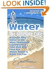 Water the Ultimate Cure