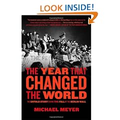 The Year that Changed the World: The Untold Story Behind the Fall of the Berlin Wall