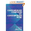 Contemporary Composers On Contemporary Music