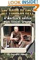 My Tour In Hell: A Marine's Battle with Combat Trauma (Reflections of History, Vol. 1)