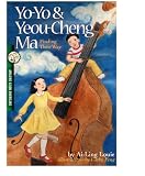 Yo-Yo & Yeou-Cheng Ma, Finding Their Way: Amazing Asian Americans