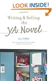 Writing And Selling The Young Adult Novel