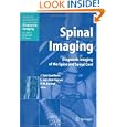 Spinal Imaging: Diagnostic Imaging of the Spine and Spinal Cord (Medical Radiology Diagnostic... by Johan W.M. Goethem, Luc Hauwe, Paul M. Parizel, and A.L. Baert