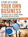 Start Up & Run Your Own Business: The Essential Guide to Planning, Funding and Growing Your New Enterprise