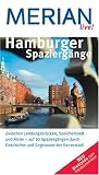 Hamburger Spazierg&auml;nge: Zwischen Landungsbr&uuml;cken, Speicherstadt und Alster - auf 10 Spazierg&auml;ngen durch Geschichte und Gegenwart der Hansestadt (MERIAN live) - Gisela Budd&eacute;e
