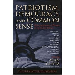 Patriotism, Democracy, and Common Sense: Restoring America's Promise at Home and Abroad