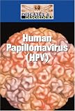Human Papillomavirus (HPV) (Diseases and Disorders)