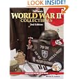 Warman's World War II Collectibles: Identification and Price Guide (Warman's World War II... by Michael E. Haskew