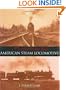 Perfecting the American Steam Locomotive (Railroads Past and Present)