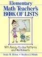 The Elementary Math Teacher`s Book of Lists: With Ready-to-Use Patterns and Worksheets (J-B Ed: Book of Lists)