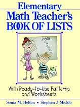 The Elementary Math Teacher's Book of Lists: With Ready-to-Use Patterns and Worksheets (J-B Ed: Book of Lists)