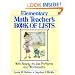 The Elementary Math Teacher's Book of Lists: With Ready-to-Use Patterns and Worksheets (J-B Ed: Book of Lists)