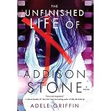 the unfinished life of addison stone a novel