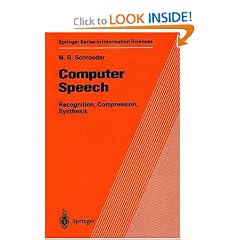 Computer Speech: Recognition, Compression, Synthesis (Springer Series in Information Sciences)