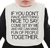 If You Don't Have Anything Nice To Say Come Sit By Me Slogan ネクタイを有する有機ビブ Medium