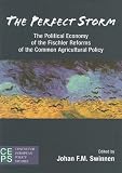 The perfect storm : the political economy of the Fischler reforms of the common agricultural policy