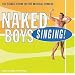 Naked Boys Singing!