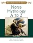 Norse Mythology A to Z (Mythology A to Z Series)