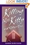 Killing Miss Kitty and Other Sins