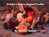 Holiday Leftovers Magical Toolkit