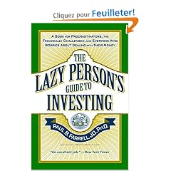 The Lazy Person's Guide to Investing: A Book for Procrastinators, the Financially Challenged, and Everyone Who Worries About Dealing with Their Money
