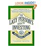 The Lazy Person's Guide to Investing: A Book for Procrastinators, the Financially Challenged, and Everyone Who Worries About Dealing with Their Money