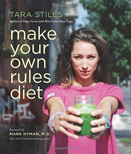 Make Your Own Rules Diet by Stiles, Tara (November 11, 2014) Hardcover