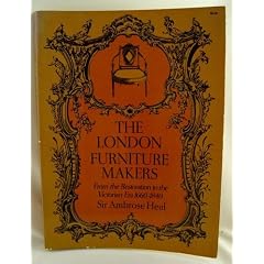 London Furniture Makers from the Restoration to the Victorian Era, 1660-1840 by Sir Ambrose Heal