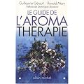 Le guide de l'aromath�rapie