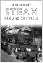 Steam Around Sheffield