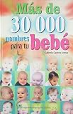 Mas de 30,000 Nombres para tu Bebe/ More than 30 Thousand Names for Your Baby