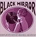 Search : Black Mirror: Reflections in Global Musics 1918-1955