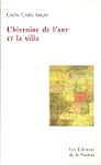 L'Histoire de l'art et la ville ;: Cr...