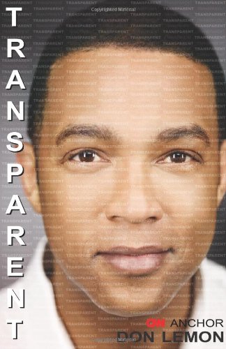 Transparent, by Don Lemon
