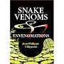 Snake Venoms and Envenomations
