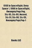1998 in Spaceflight: Deep Space 1, Kwangmy Ngs Ng, Sts-95, Sts-88, Nozomi, Sts-91, Sts-90, Sts-89, Kwangmy Ngs Ng-1, Soyuz TM-27, Mir EO-24-
