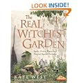 The Real Witches' Garden: Spells, Herbs, Plants and Magical Spaces Outdoors