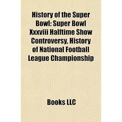 History of the Super Bowl: Super Bowl XXXVIII Halftime Show Controversy, History of National Football League Championship