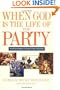 When God Is the Life of the Party: Reaching Neighbors Through Creative Hospitality
