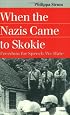 When the Nazis Came to Skokie: Freedom for Speech We Hate (Landmark Law Cases & American Society)
