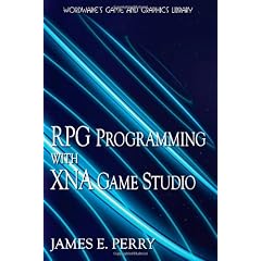 RPG Programming Using XNA Game Studio 3.0 (Wordware Game and Graphics Library)