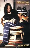 Cool For You [Paperback] [2008] Eileen Myles