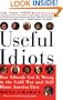 Useful Idiots: How Liberals Got It Wrong in the Cold War and Still Blame America First