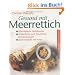 Gesund mit Meerrettich: �berlieferte Heilrezepte. �u�ere und innere Anwendungen. Kochrezepte mit Kren