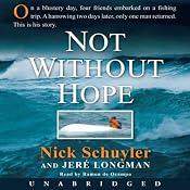 Not Without Hope | [Nick Schuyler, Jere Longman]